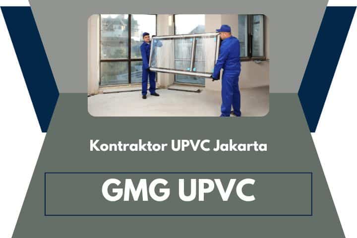 Kontraktor UPVC Jakarta