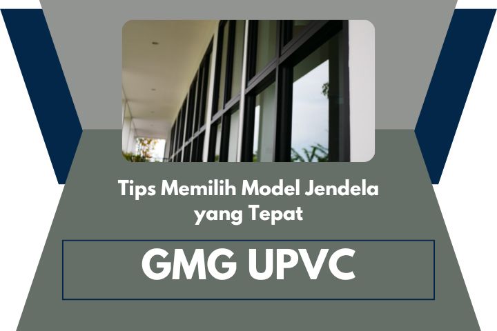 tips memilih model jendela yang tepat