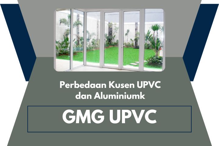 Perbedaan Kusen UPVC dan Aluminium