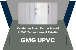 Kelebihan Pintu Kamar Mandi UPVC Tahan Lama & Estetis