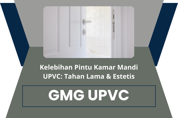 Kelebihan Pintu Kamar Mandi UPVC Tahan Lama & Estetis