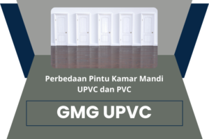 Perbedaan Pintu Kamar Mandi UPVC dan PVC